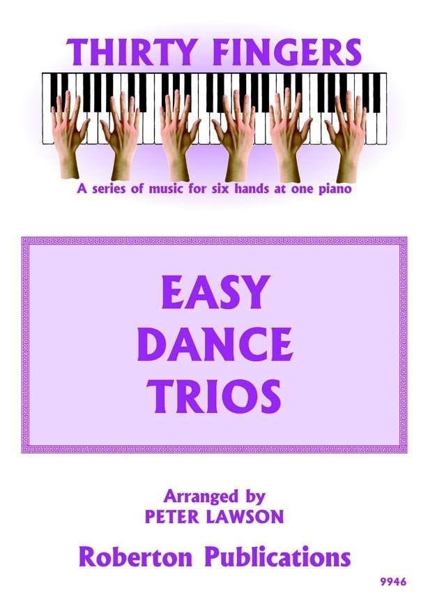 Thirty Fingers - Easy Dance Trios for Piano published by Roberton