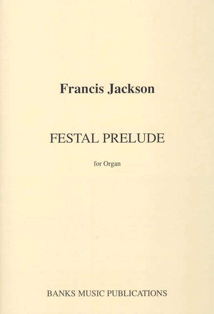 Jackson: Festal Prelude for Organ published by Banks