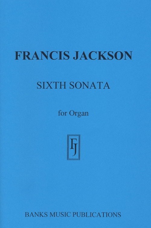 Jackson: Sixth Sonata for Organ published by