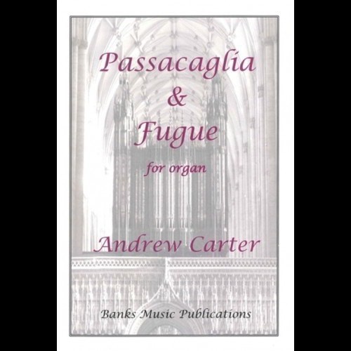 Carter: Passacaglia & Fugue for Organ published by Banks