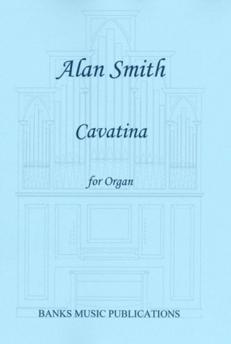 Smith: Cavatina for Organ published by Banks