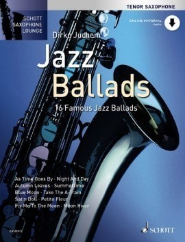 Saxophone Lounge: Jazz Ballads for Tenor Saxophone published by Schott (Book/Online Audio)