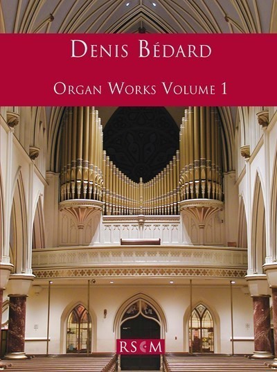 Bedard: Organ Works Volume 1 published by RSCM