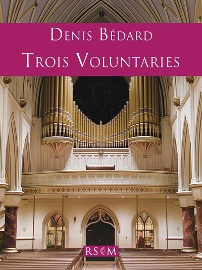 Bedard: Trois Voluntaries for Organ published by RSCM