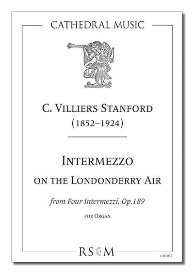 Stanford: Intermezzo on the Londonderry Air Opus 189/4 for Organ published by Cathedral Music