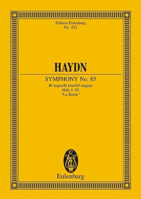 Haydn: Symphonie No. 85 Bb major, La Reine Hob. I: 85 (Study Score) published by Eulenburg