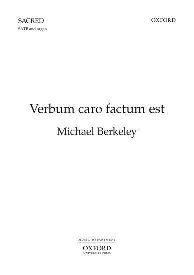 Berkeley: Verbum caro factum est SATB published by OUP