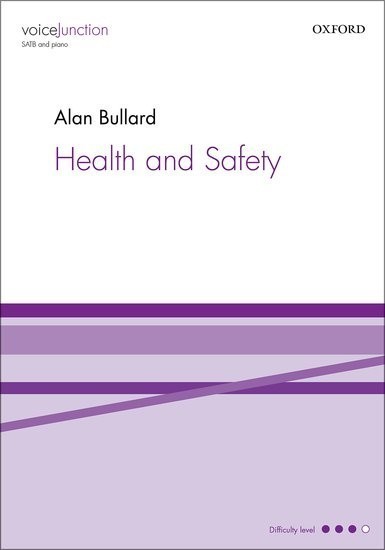 Bullard: Health and Safety SATB published by OUP