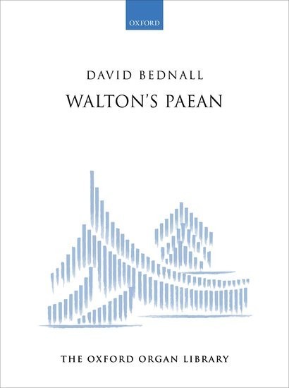 Bednall: Walton's Paean for Organ published by OUP