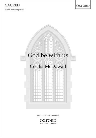 McDowall: God be with us SATB published by OUP