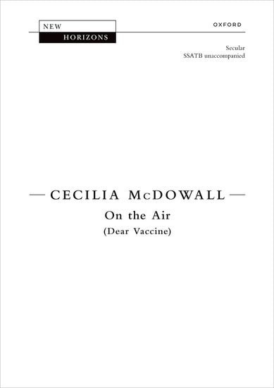 McDowall: On the Air (Dear Vaccine) SSATB published by OUP