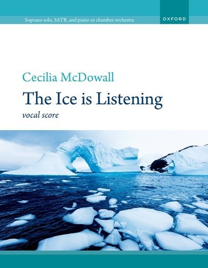 McDowall: The Ice is Listening published by OUP - Vocal Score