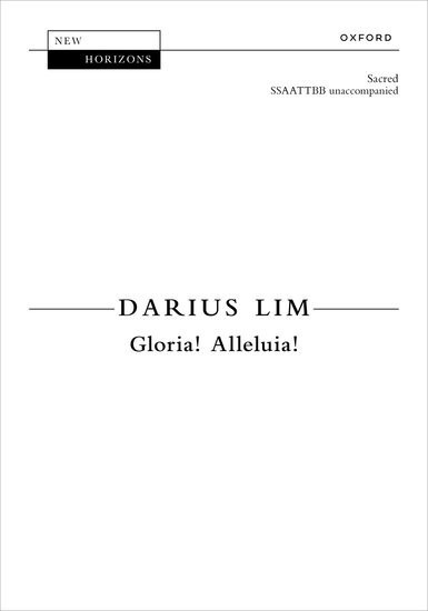 Lim: Gloria! Alleluia! SSAATTBB published by OUP