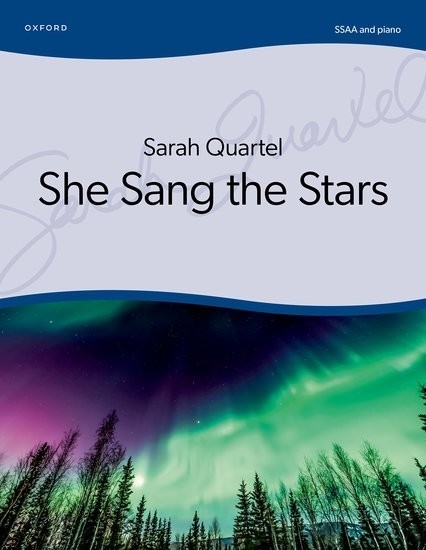 Quartel: She Sang the Stars SSAA published by OUP - Vocal Score