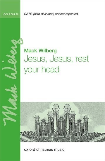 Wilberg: Jesus, Jesus, rest your head SATB published by OUP