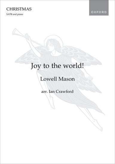 Mason: Joy to the world! SATB arr. Crawford published by OUP