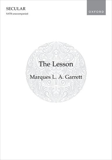 Garrett: The Lesson SATB published by OUP