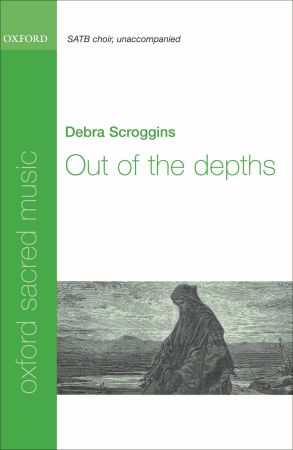 Scroggins: Out of the depths SATB published by OUP