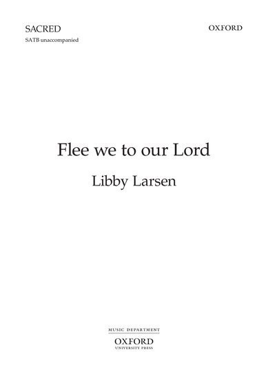 Larsen: Flee we to our Lord SATB published by OUP