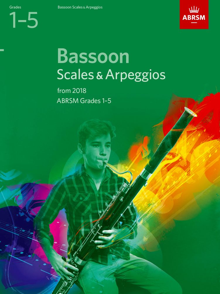 ABRSM Scales and Arpeggios Grade 1 to 5 for Bassoon from 2018