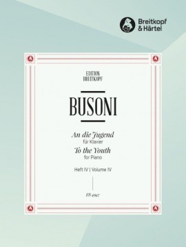 Busoni: To The Youth K254 Volume 4 for Piano published by Breitkopf