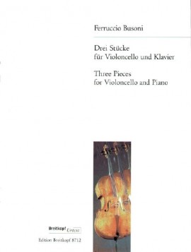 Busoni: Three Pieces for Cello published by Breitkopf