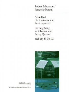 Schumann: Abendlied for Clarinet & String Quartet published by Breitkopf