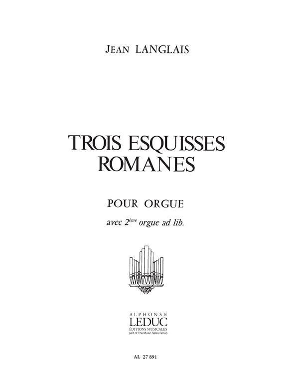 Langlais: 3 Esquisses Romanes for Organ published by Leduc