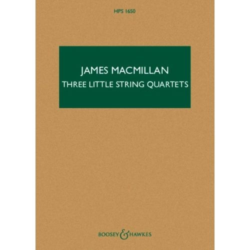 MacMillan: Three Little String Quartets (Study Score) published by Boosey & Hawkes