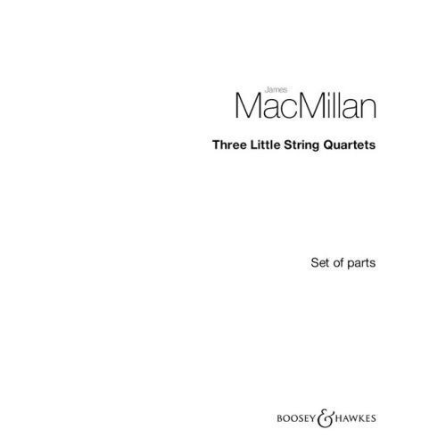 MacMillan: Three Little String Quartets published by Boosey & Hawkes