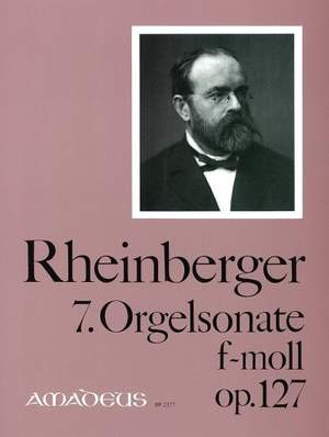 Rheinberger: Sonata No 7 in F minor Opus 127 for Organ published by Amadeus