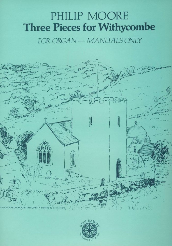 Moore: Three Pieces for Withycombe for Organ (manuals only) published by Basil Ramsey