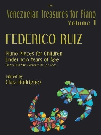 Ruiz: Venezuelan Treasures for Piano Volume 1 published by Clifton