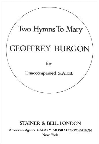 Burgon: Two Hymns to Mary SATB published by Stainer and Bell