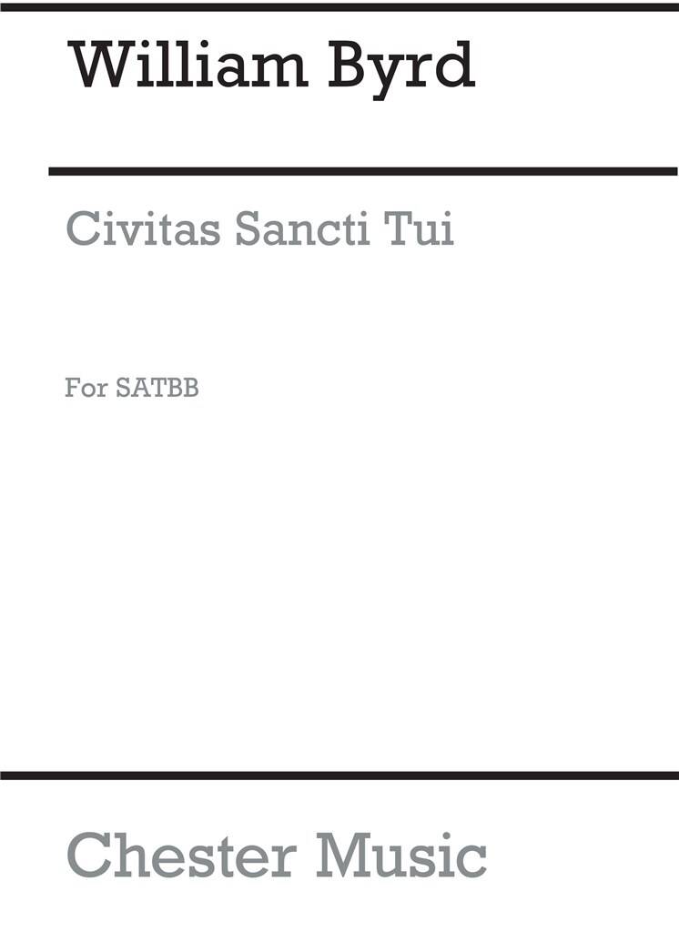 Byrd: Civitas sancti tui SATBB published by Chester