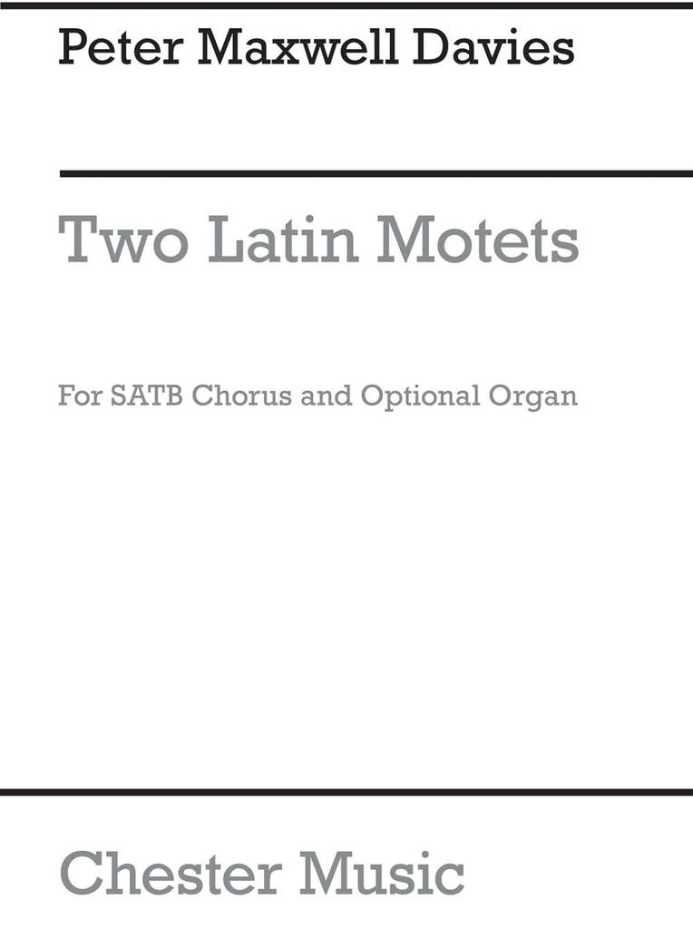 Maxwell Davies: Two Latin Motets SATB published by Chester