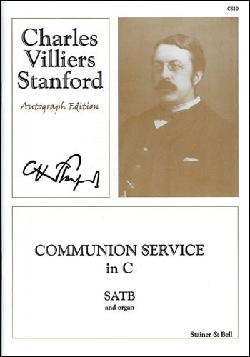 Stanford: Communion Service in C Opus 115 SATB published by Stainer and Bell (Autograph Edition)