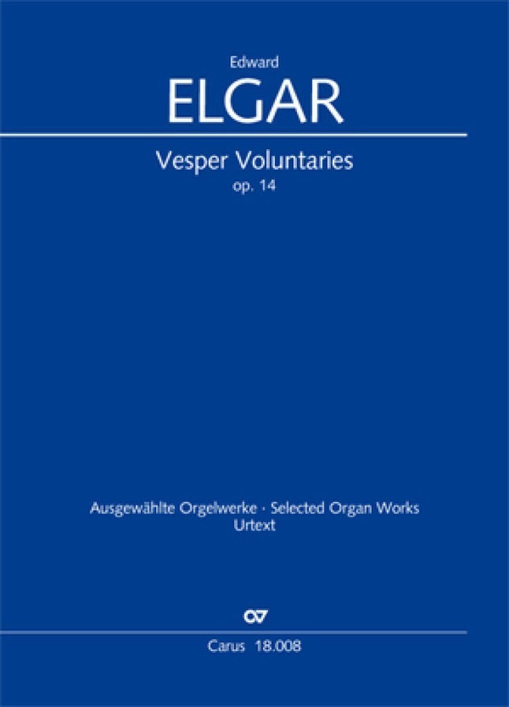 Elgar: Vesper Voluntaries Opus 14 for Organ published by Carus