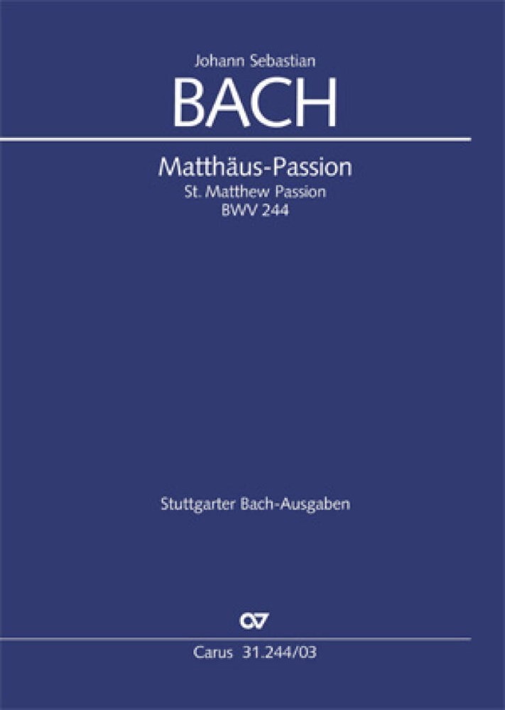 Bach: St Matthew Passion (BWV 244) published by Carus - Vocal Score