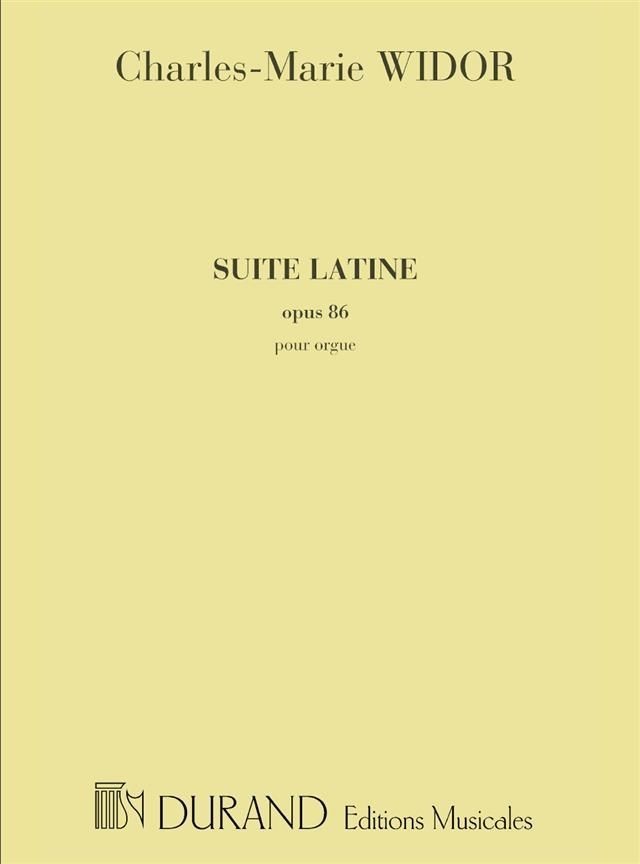 Widor: Suite Latine Opus 86 for Organ published by Durand