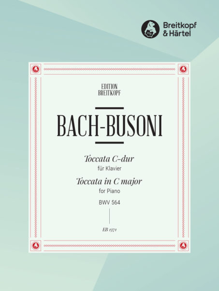 Bach-Busoni: Toccata in C BWV564 for Piano published by Breitkopf