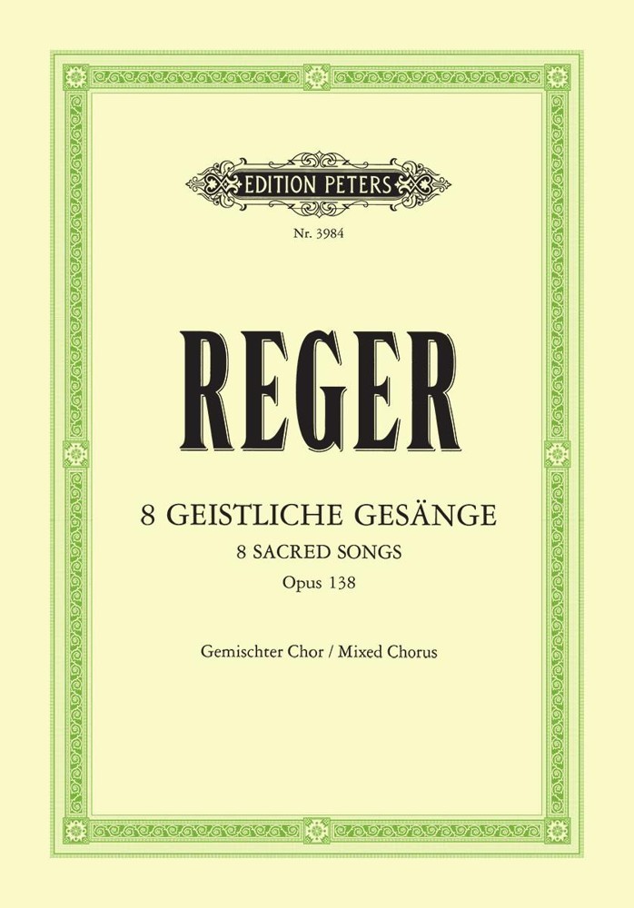 Reger: 8 Geistliche Gesnge Op.138 (8 Sacred Songs) published by Peters