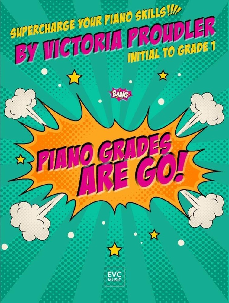 Proudler: Piano Grades Are Go! Initial to Grade 1 published by EVC