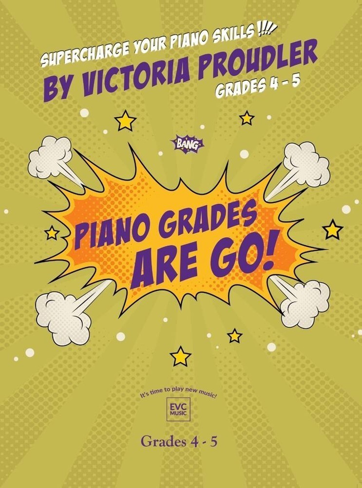 Proudler: Piano Grades Are Go!  Grades 4 - 5 published by EVC