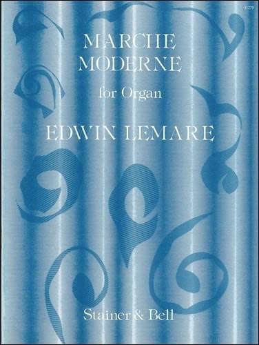 Lemare: Marche Moderne for Organ published by Stainer & Bell