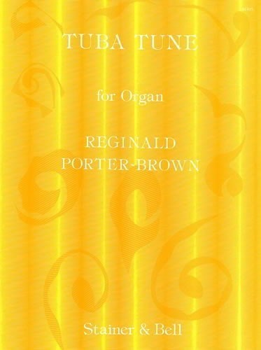 Porter-Brown: Tuba Tune for Organ published by Stainer & Bell