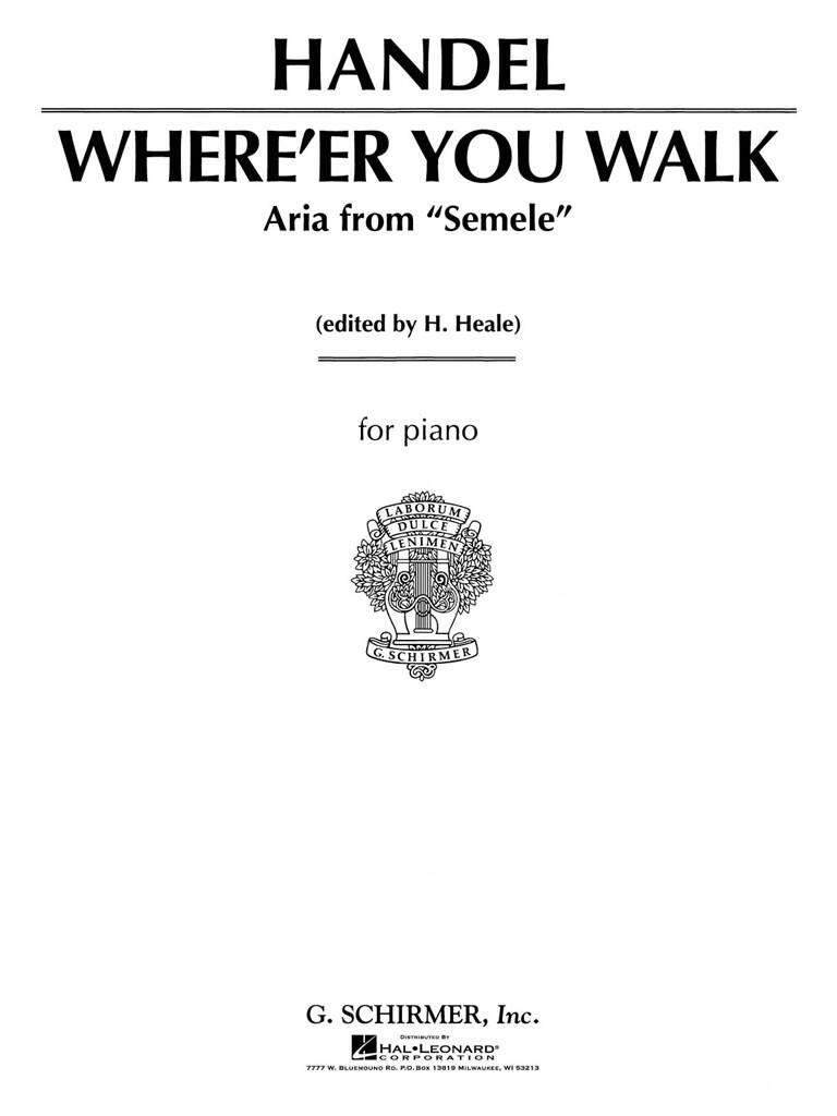 Handel: Wher E'er You Walk In Bb for Voice published by Schirmer