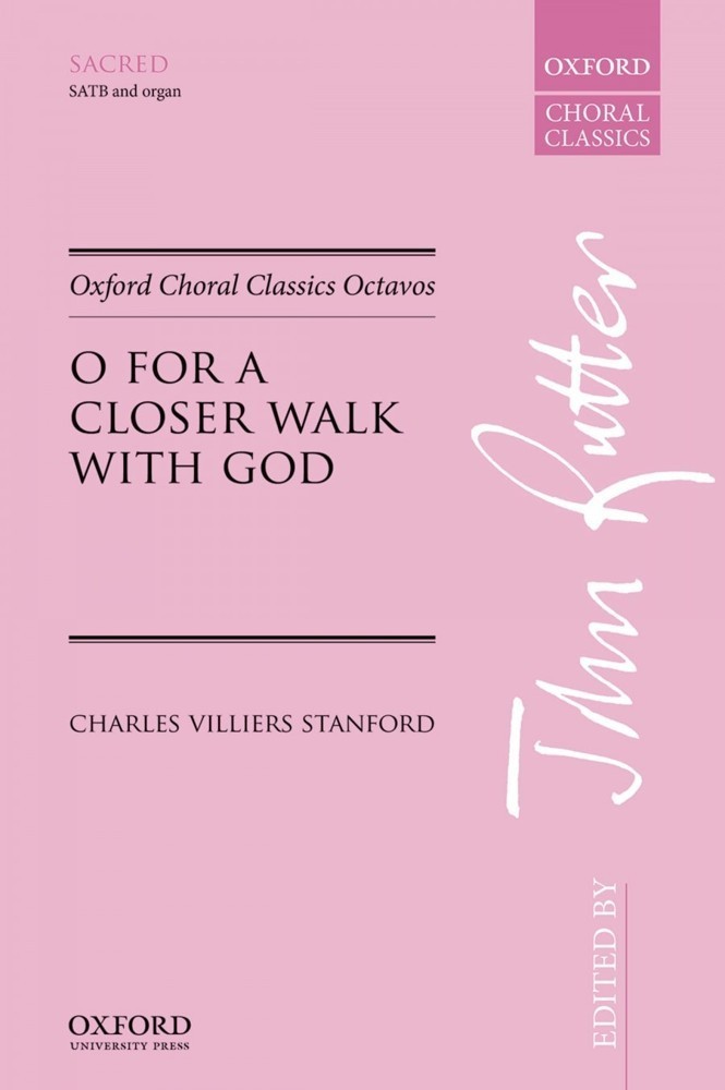 Stanford: O for a closer walk with God SATB published by OUP