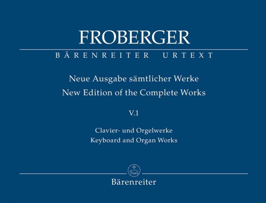 Froberger: Keyboard and Organ Works Volume V.1 published by Barenreiter