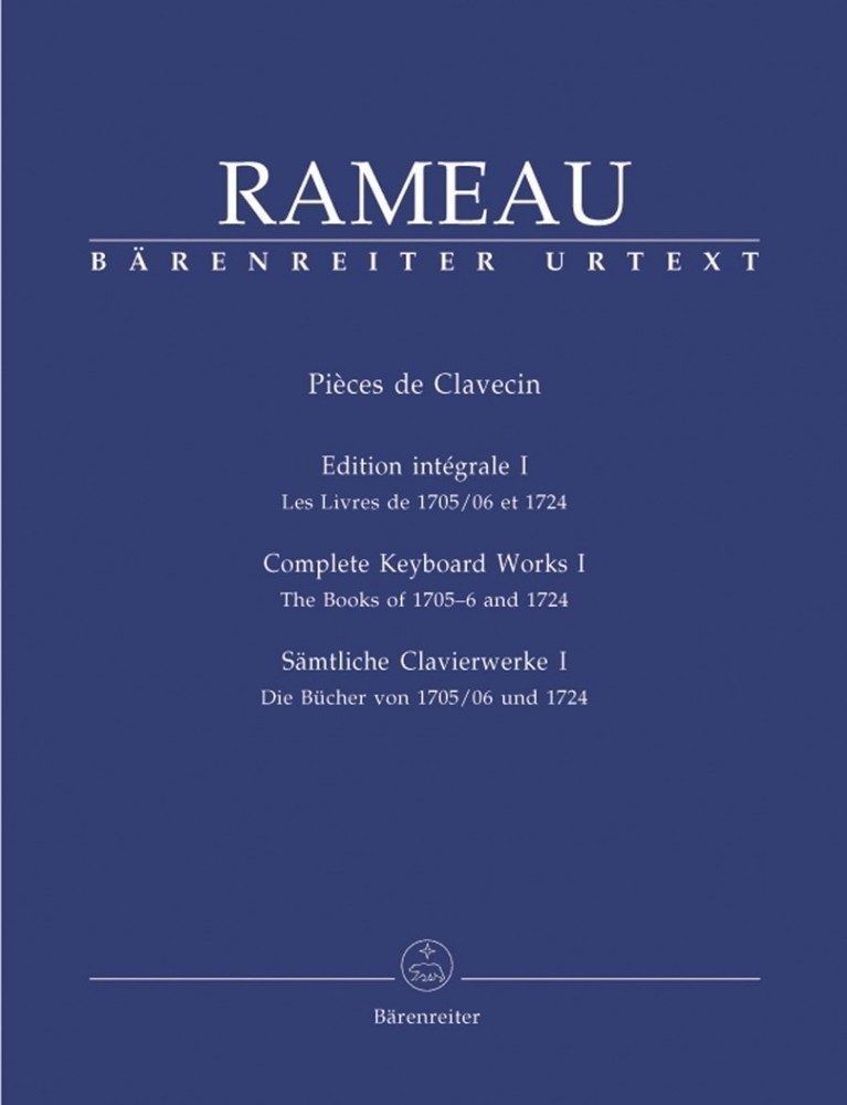 Rameau: Complete Keyboard Works Volume I for Harpsichord published by Barenreiter